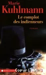 Complot des indienneurs (Le)