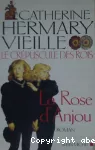 Crépuscule des rois: la rose d'anjou t1 (Le)