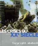 Crises du xxe siècle (Les)