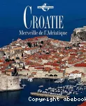 Croatie merveille de l'adriatique