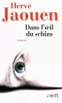 Dans l'oeil du schizo