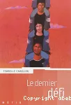 Dernier défi (Le)