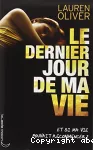 Dernier jour de ma vie (Le)