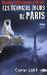 Derniers jours de paris (Les)