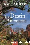 Destin d'antoinette (Le)