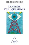 Energie en 21 questions (L')
