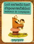 Enfants font d'épouvantables animaux de compagnie (Les)