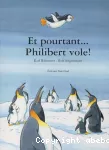 Et pourtant... philibert vole !