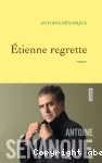 Etienne regrette