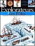 Explorateus des pôles des hommes vont jusqu'au bout d'eux-mêmes et du monde