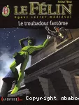 Le Félin agent secret médiéval : le troubadour fantôme