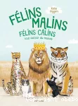 Félins malins, félins câlins