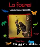 Fourmi, travailleuse infatigable (La)