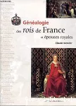 Généalogie des rois de frances et épouses royales