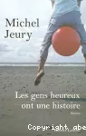 Gens heureux ont une histoire (Les)