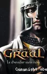 Graal: le chevalier sans nom (t1)