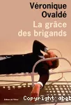 Grâce des brigands (La)