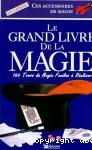 Grand livre de la magie (Le)