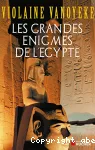 Grandes énigmes de l'égypte (Les)