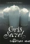 Gris secret