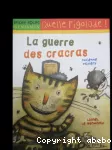 Guerre des cracras (La)