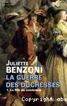 Guerre des duchesses: la fille du condamné (La)