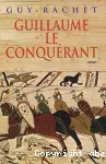 Guillaume le conquérant