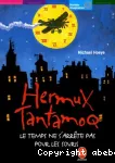 Hermux tantamoq: le temps ne s'arrête pas pour les souris