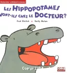 Hippopotames vont-ils chez le docteur ? (Les)