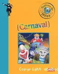 Histoire de fêtes: carnaval