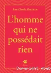 Homme qui ne possédait rien (L')