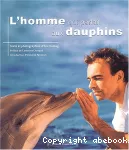 Homme qui parlais aux dauphins (L')