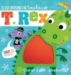 Il est interdit de toucher au t. rex !