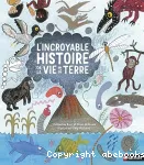 Incroyable histoire de la vie sur terre (L')