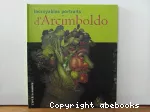 Incroyables portraits d'arcimboldo