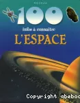 100 infos à connaître: l'espace