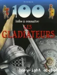 100 infos à connaître: les gladiateurs