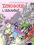 Iznogoud l'acharné