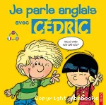 Je parle anglais avec cédric