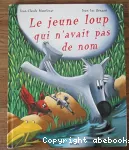 Le jeune loup qui n'avait pas de nom