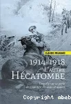 1914-1918, l'autre hécatombe