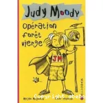 Judy moody: opération forêt vierge