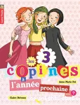 3 copines: à l'année prochaine... ? (Les)