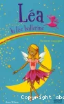 Léa la fée ballerine: vacances magiques (t5)