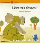 Lève tes fesses !