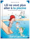 Lili ne veut plus aller à la piscine