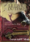 Livre du temps: le cercle d'or (Le)