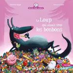 Loup qui aimait trop les bonbons (Le)