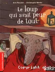 Loup qui avait peur de tout (Le)