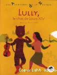 Lully, le chat de louis xiv